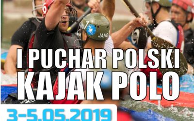 I PUCHAR POLSKI KAJAK POLO 3-5.05.2019 r. w Leśnej